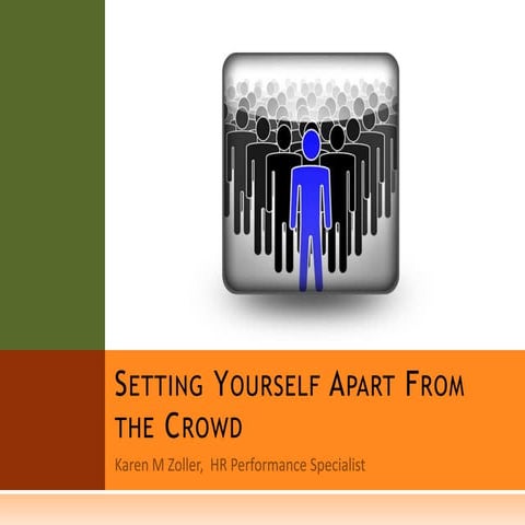 Setting Yourself Apart From The Crowd