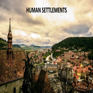 GEOGRAPHY YEAR 9 - HUMAN SETTLEMENTS