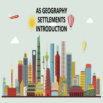 GEOGRAPHY AS CAMBRIDGE - SETTLEMENTS INTRODUCTION