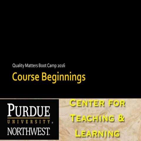 QM Standards 1 & 7: Course Beginnings and Syllabi