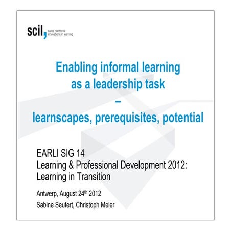 Enabling informal learning as a leadership task: learnscapes, prerequisites, ...