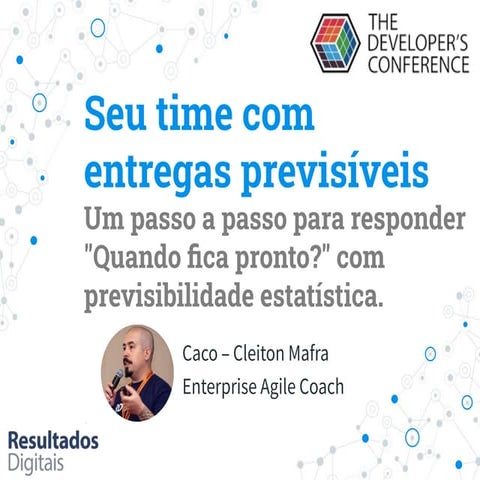 Seu time com entregas previsíveis - Um passo a passo para responder "Quando f...