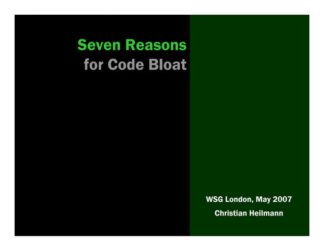 Seven Reasons for Code Bloat