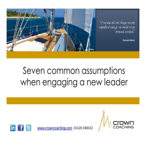 Seven Common Assumptions When Engaging A New Leader