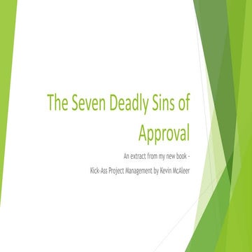 The Seven deadly sins of approval