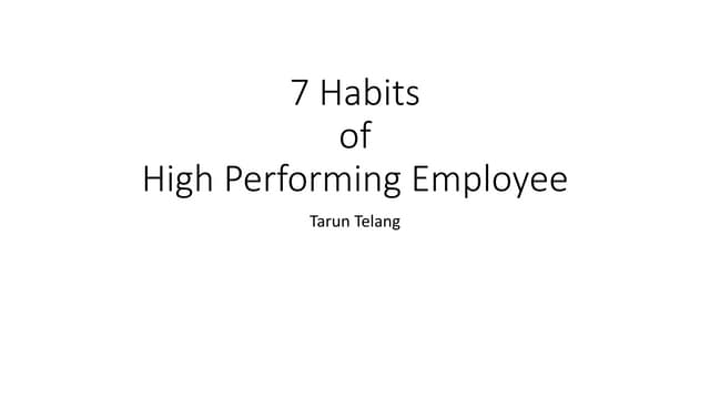 Seven Habits of High Performing and Happy Employees