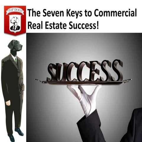 Seven Keys to CRE Success