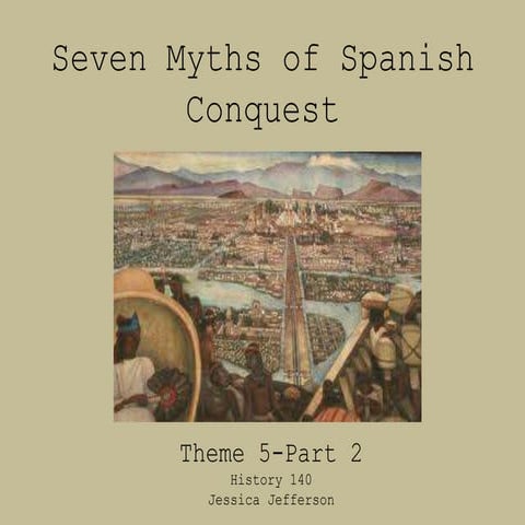 Seven myths of spanish conquest