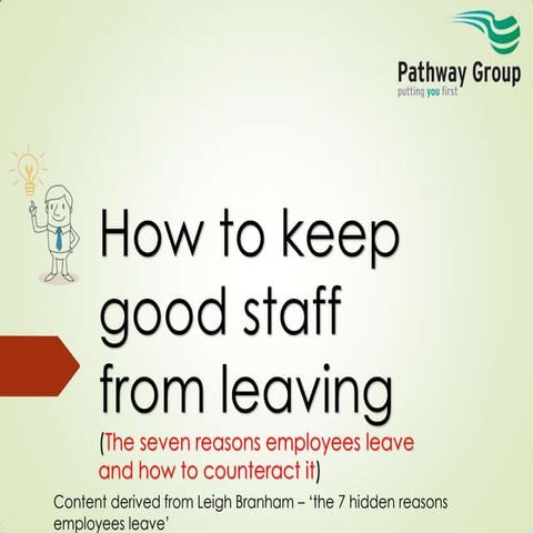 Seven reasons staff leave - How to keep good staff from leaving