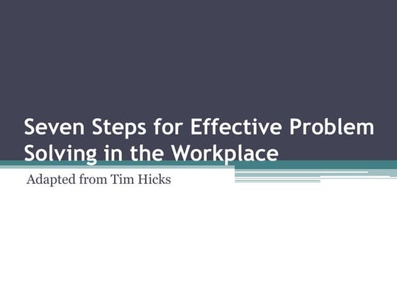 The 7 step problem solving methodology | PPT
