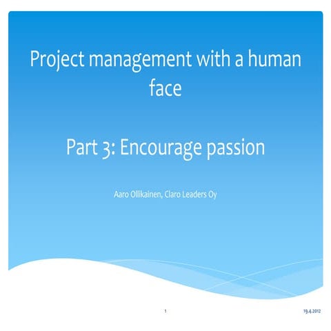 Seven steps to project management with a human face part 3 encourage passion