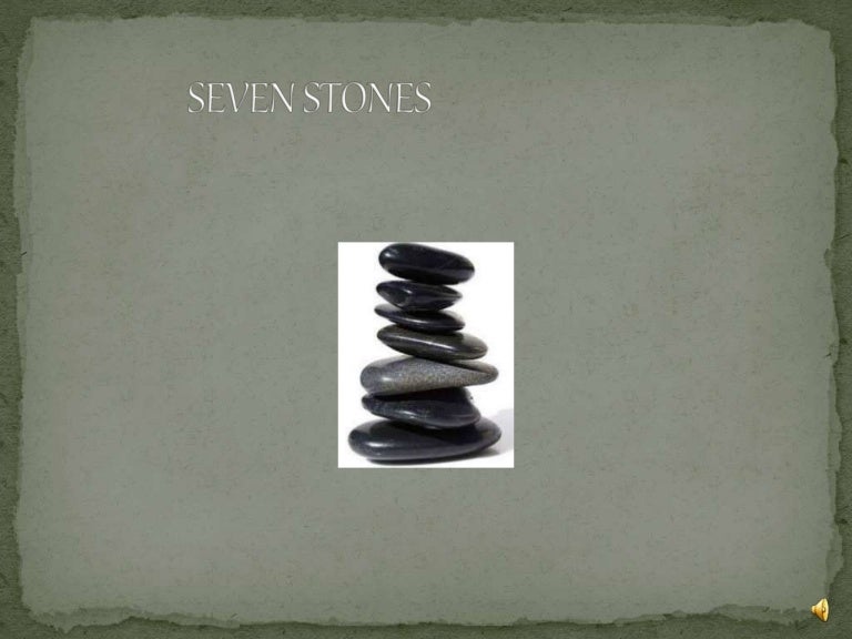 Seven stones