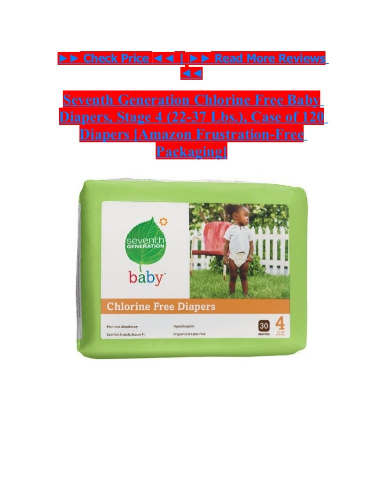 Seventh generation chlorine free baby diapers, stage 4 (22 37 lbs.),