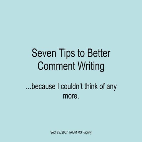 Seven tips to better comment writing