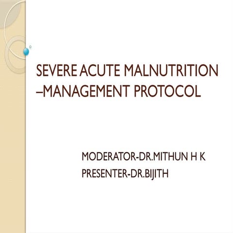 SEVERE ACUTE MALNUTRITION –MANAGEMENT PROTOCOL.pptx