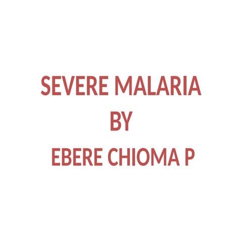 SEVERE MALARIA-COMPONENTS OF SEVERE MALRIA