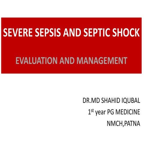 Severe sepsis and septic shock :evaluation and management
