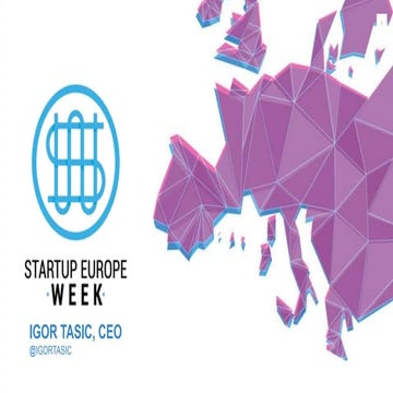 Startup Europe Week - launch event presentation (Igor Tasic)
