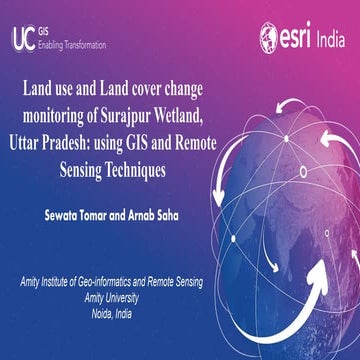 Land Use and Land Cover change monitoring of Surajpur Wetland, Uttar Pradesh:...