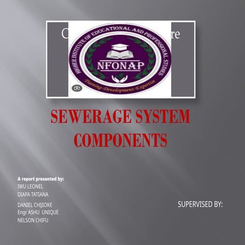 SEWERAGE SYSTEM COMPONENTS BY STUDENTS .pptx
