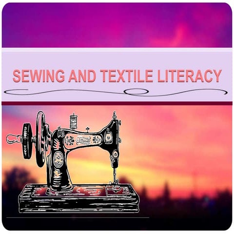 Sewing and textile literacy