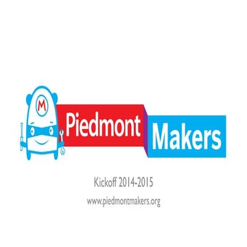 Piedmont Makers 2014-2015 Kickoff