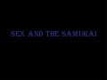 Sex And The Samurai Done3