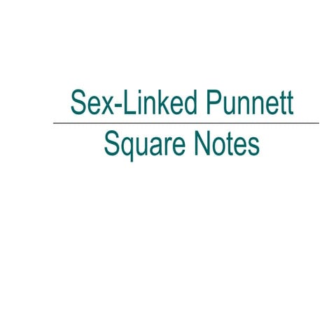 Sex-Linked Punnett Square Notes - Copy_064734.ppt