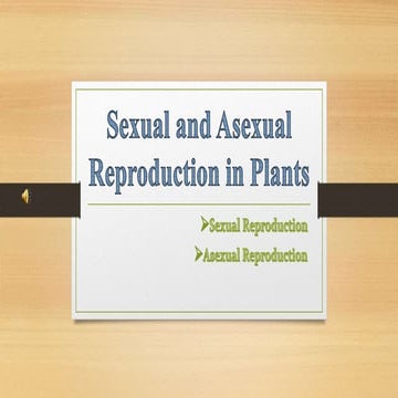 Sexual and Asexual Reproduction in Plants