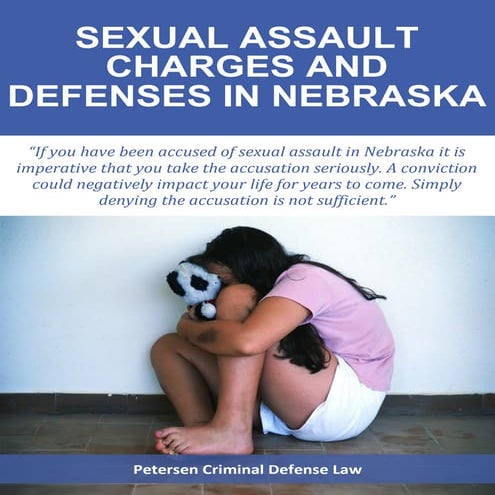 Sexual Assault Charges and Defenses in Nebraska | PDF