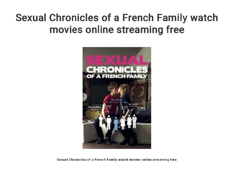 Sexual Chronicles Of A French Family Streaming