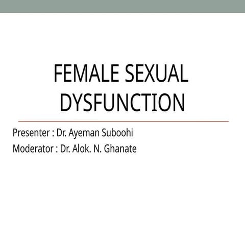 Sexual dysfunction in Female.pptxhhhbjkj | PPTX