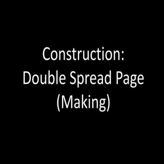 Construction: Double Spread Page (M...