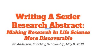 Writing A Sexier Research Abstract: Making Research In Life Science More Disc...