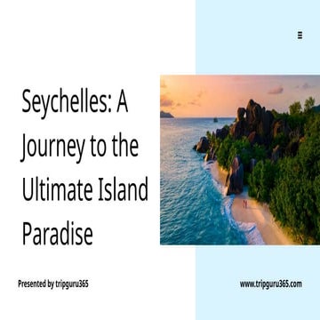 Seychelles: A Journey to the Ultimate Island Paradise | PPTX