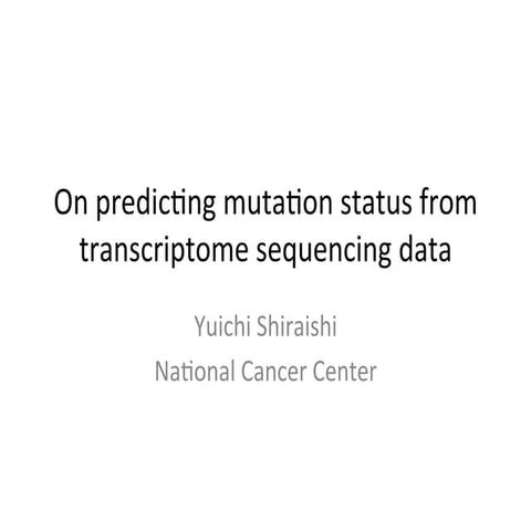 On predicting mutation status from transcriptome sequencing data