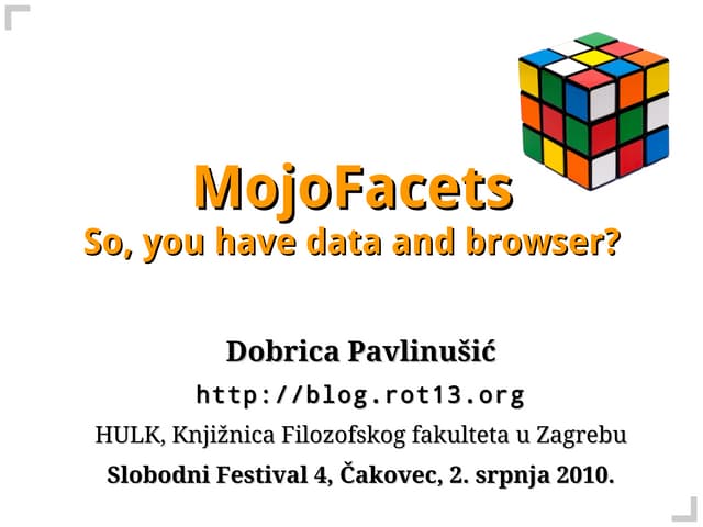 Mojo Facets – so, you have data and browser?