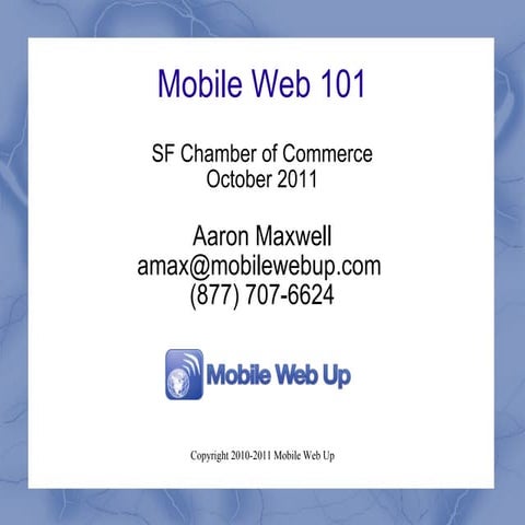 Mobile Web 101 (by Mobile Web Up - Oct 2011)