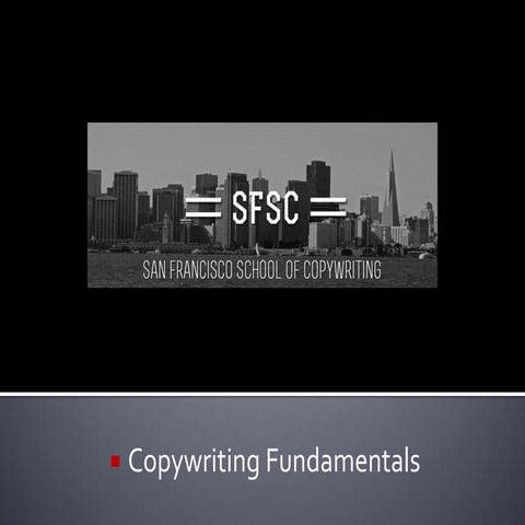 San Francisco School of Copywriting Module One Slides
