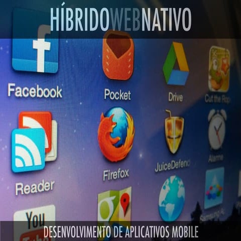 Nativo vs Híbrido vs WebApps