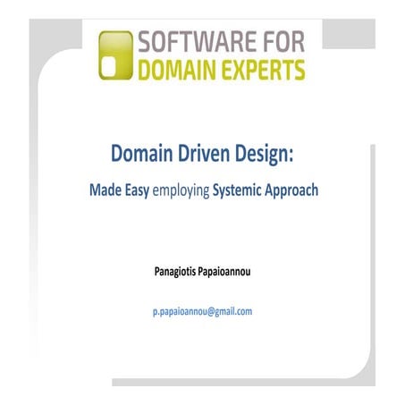 Domain Driven Design: Made Easy employing Systemic Approach