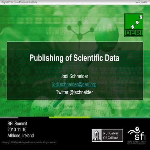 Publishing of Scientific Data  - Science Foundation Ireland Summit 2010