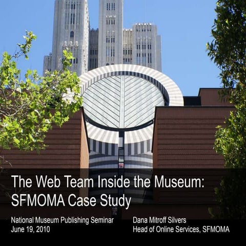 The Web Team Inside the Museum: SFMOMA Case Study