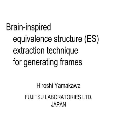 Brain-inspired equivalence structure extraction technique for generating fr...