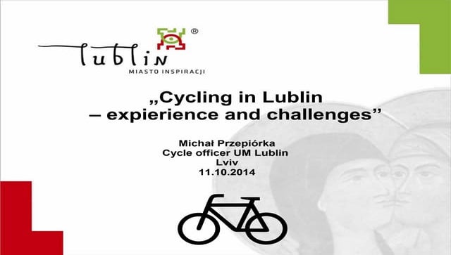 Michał Przepiórka: Cycling in Lublin – expierience and challenges