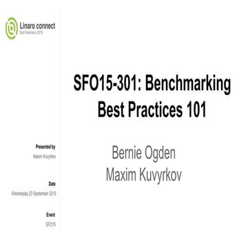 SFO15-301: Benchmarking Best Practices 101