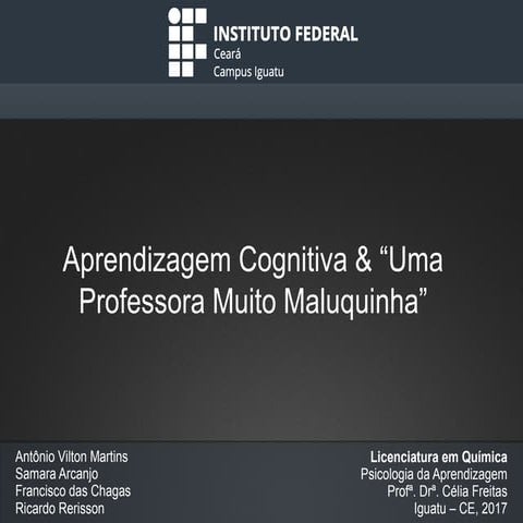 Aprendizagem Cognitiva & "Uma Professora Muito Maluquinha"