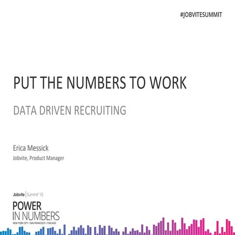 SF Summit15 3B_Data-Driven Recruiting_Messick_5.8.15