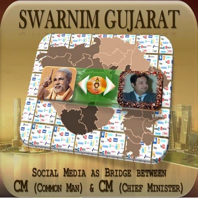Swarnim Gujarat - Social Media as Bridge between  CM (Common Man) & CM (Chief...