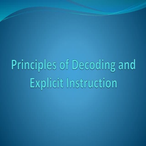 Principles of Decoding and Explicit Instruction
